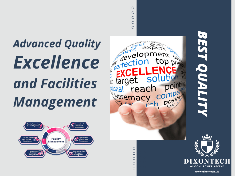 Advanced Quality Excellence and Facilities Management